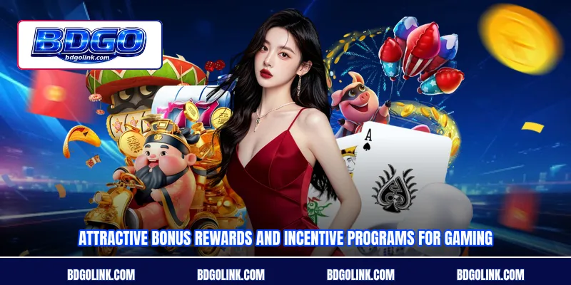 Attractive bonus rewards and incentive programs for gaming