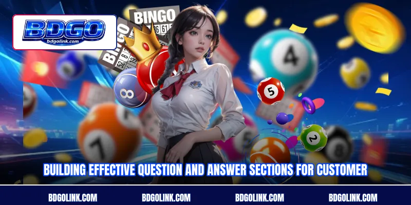 Building effective question and answer sections for customer
