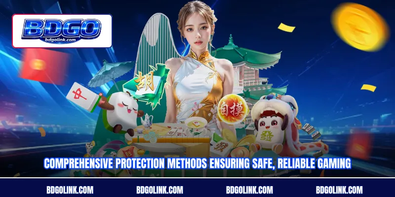 Comprehensive protection methods ensuring safe, reliable gaming