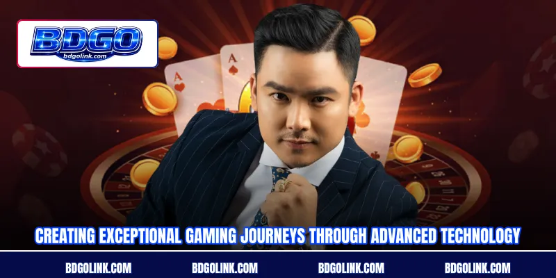 Creating exceptional gaming journeys through advanced technology