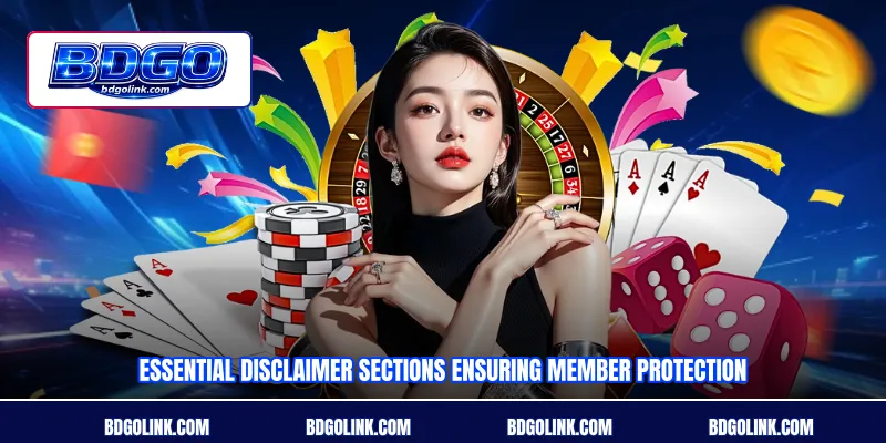 Essential disclaimer sections ensuring member protection