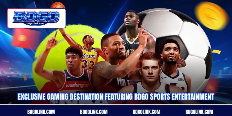 Exclusive gaming destination featuring BDGO Sports entertainment