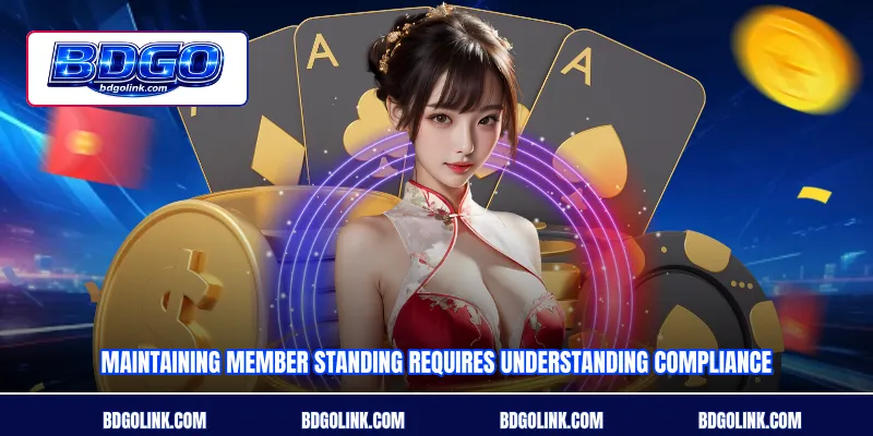 Maintaining member standing requires understanding compliance