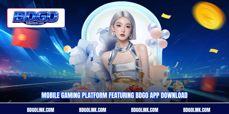 Mobile gaming platform featuring BDGO App download