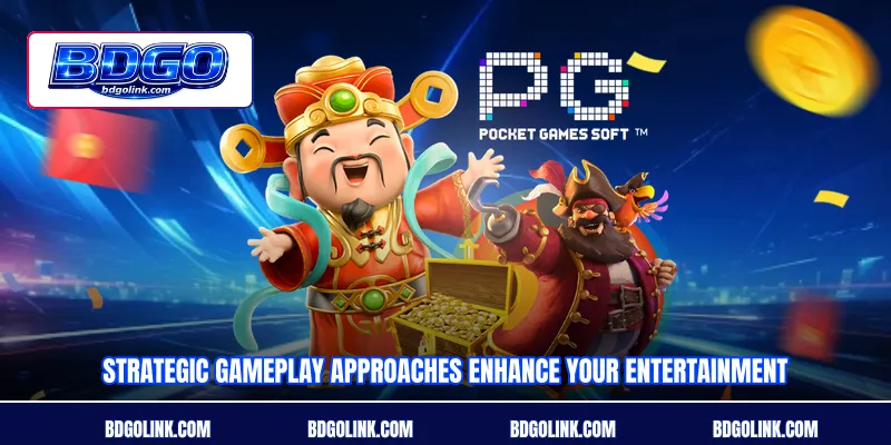 Strategic gameplay approaches enhance your entertainment