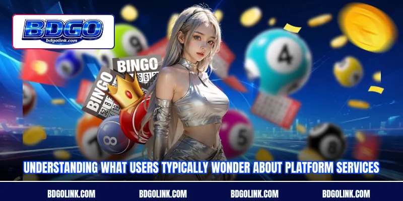 Understanding what users typically wonder about platform services
